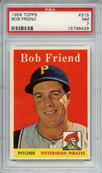 1958 Topps 315 Bob Friend PSA NM 7