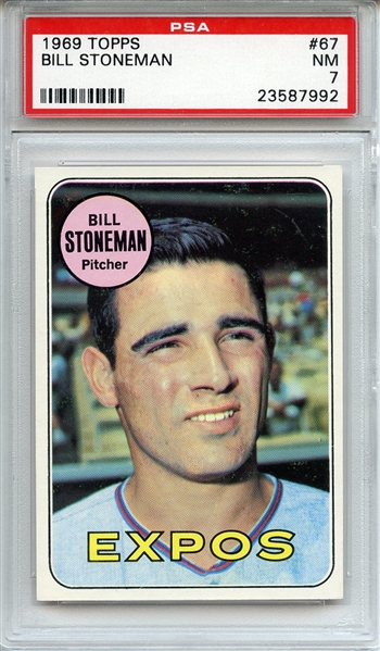 1969 Topps 67 Bill Stoneman PSA NM 7