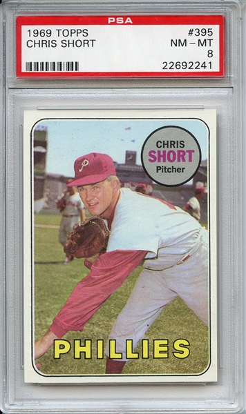 1969 Topps 395 Chris Short PSA NM-MT 8