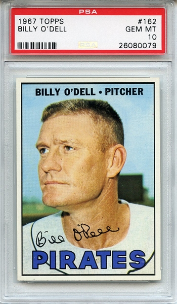 1967 Topps 162 Billy O'Dell PSA GEM MT 10