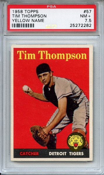 1958 TOPPS 57 TIM THOMPSON YELLOW NAME PSA NM+ 7.5