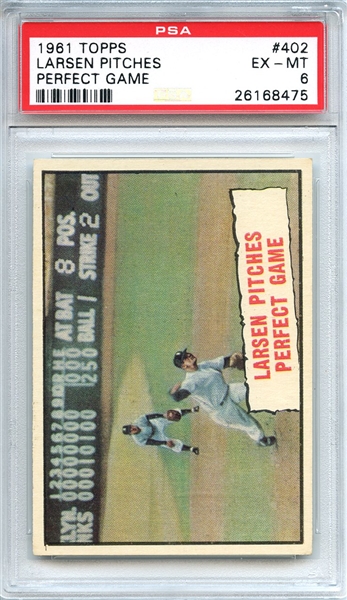 1961 TOPPS 402 LARSEN PITCHES PERFECT GAME PSA EX-MT 6