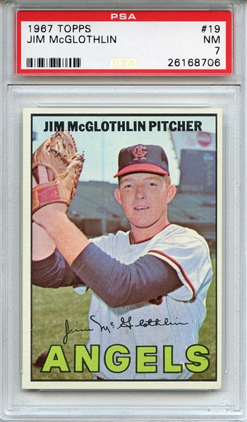 1967 TOPPS 19 JIM McGLOTHLIN PSA NM 7