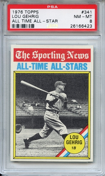 1976 TOPPS 341 LOU GEHRIG ALL TIME ALL-STAR PSA NM-MT 8