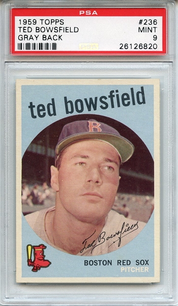 1959 TOPPS 236 TED BOWSFIELD GRAY BACK PSA MINT 9