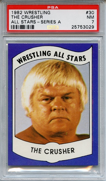 1982 WRESTLING ALL-STARS SERIES A 30 THE CRUSHER ALL STARS-SERIES A PSA NM 7