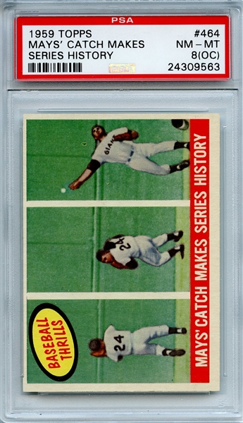 1959 TOPPS 464 MAYS' CATCH MAKES SERIES HISTORY PSA NM-MT 8 (OC)