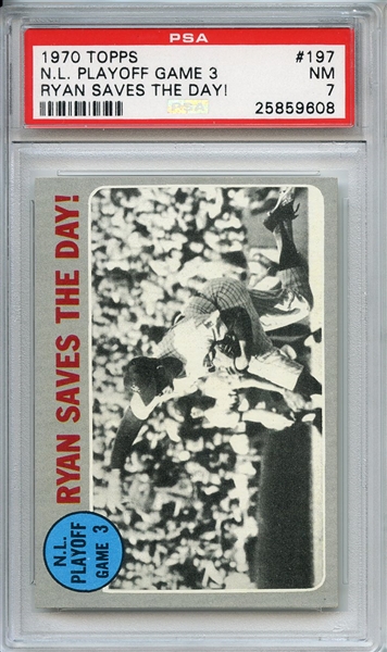 1970 TOPPS 197 N.L. PLAYOFF GAME 3 RYAN SAVES THE DAY! PSA NM 7