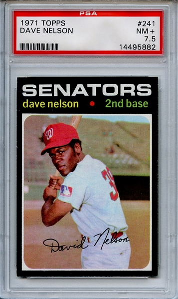 1971 TOPPS 241 DAVE NELSON PSA NM+ 7.5