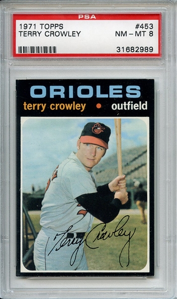 1971 TOPPS 453 TERRY CROWLEY PSA NM-MT 8