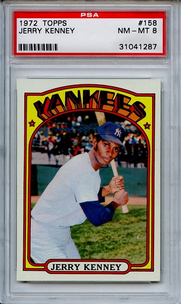 1972 TOPPS 158 JERRY KENNEY PSA NM-MT 8