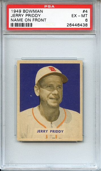 1949 BOWMAN 4 JERRY PRIDDY NAME ON FRONT PSA EX-MT 6