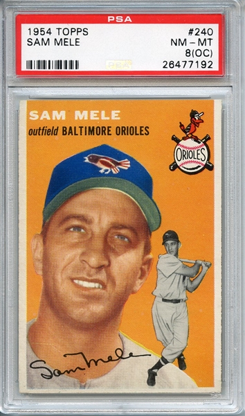 1954 TOPPS 240 SAM MELE PSA NM-MT 8 (OC)