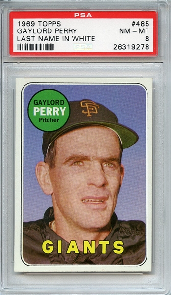 1969 TOPPS 485 GAYLORD PERRY LAST NAME IN WHITE PSA NM-MT 8
