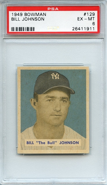 1949 BOWMAN 129 BILL JOHNSON PSA EX-MT 6