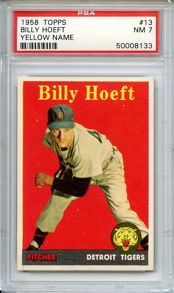 1958 TOPPS 13 BILLY HOEFT YELLOW NAME PSA NM 7