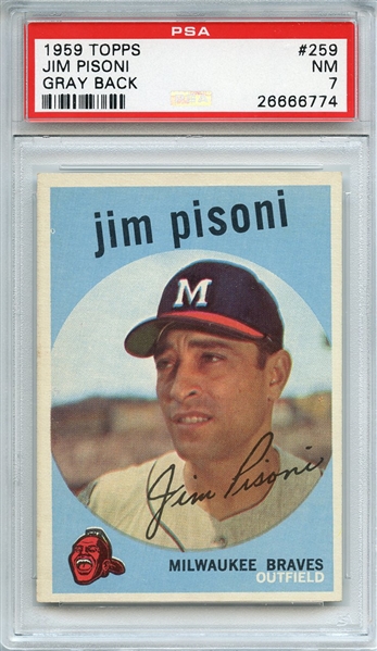 1959 TOPPS 259 JIM PISONI GRAY BACK PSA NM 7