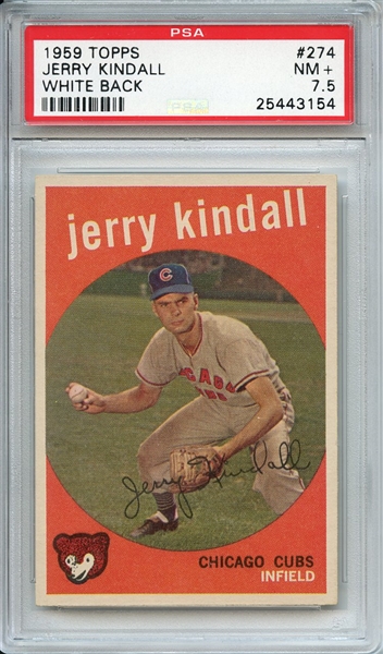 1959 TOPPS 274 JERRY KINDALL WHITE BACK PSA NM+ 7.5
