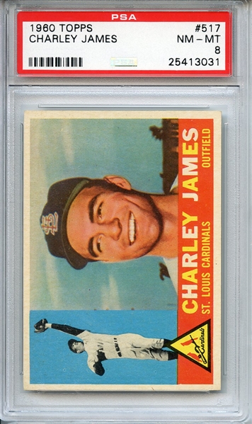 1960 TOPPS 517 CHARLEY JAMES PSA NM-MT 8