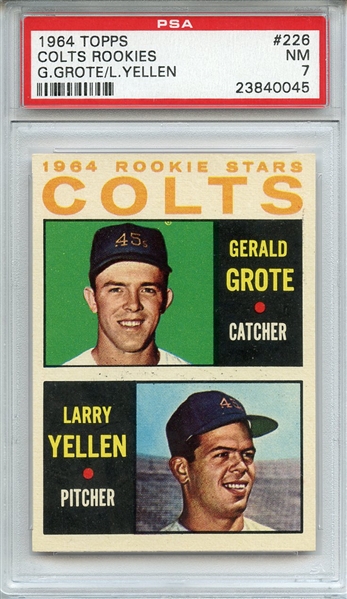 1964 TOPPS 226 COLTS ROOKIES G.GROTE/L.YELLEN PSA NM 7