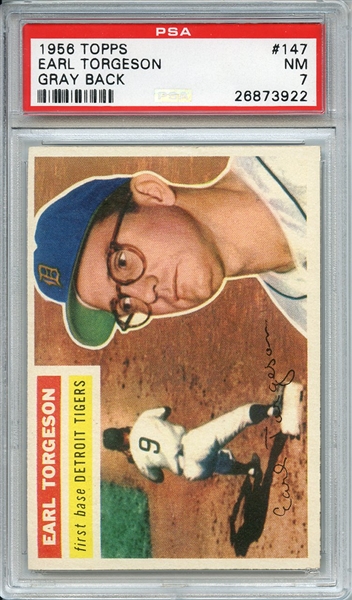 1956 TOPPS 147 EARL TORGESON GRAY BACK PSA NM 7