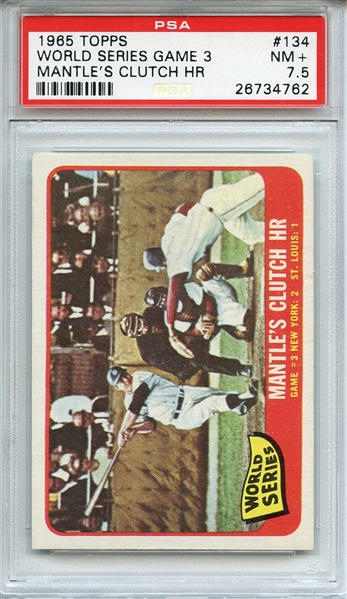 1965 TOPPS 134 WORLD SERIES GAME 3 MANTLE'S CLUTCH HR PSA NM+ 7.5