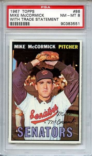 1967 TOPPS 86 MIKE McCORMICK WITH TRADE STATEMENT PSA NM-MT 8