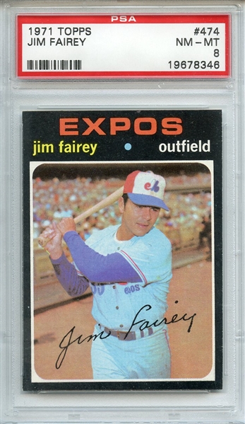 1971 TOPPS 474 JIM FAIREY PSA NM-MT 8