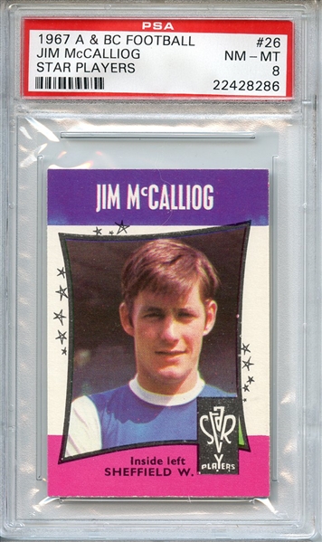 1967 A & BC FOOTBALL STAR PLAYERS 26 JIM McCALLIOG STAR PLAYERS PSA NM-MT 8