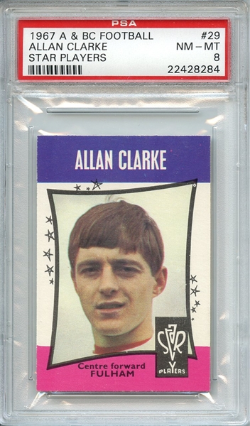 1967 A & BC FOOTBALL STAR PLAYERS 29 ALLAN CLARKE STAR PLAYERS PSA NM-MT 8