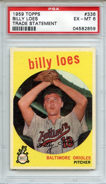 1959 TOPPS 336 BILLY LOES TRADE STATEMENT PSA EX-MT 6