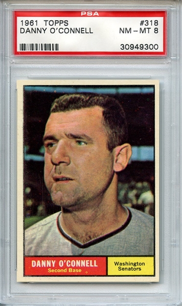 1961 TOPPS 318 DANNY O'CONNELL PSA NM-MT 8