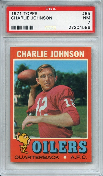1971 TOPPS 85 CHARLIE JOHNSON PSA NM 7