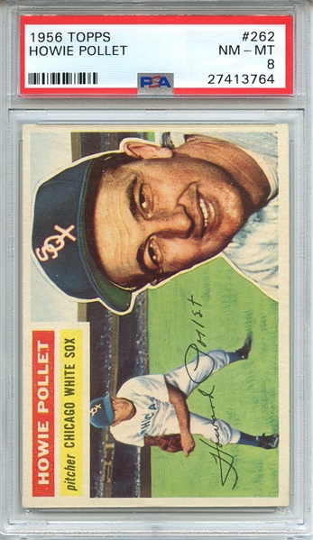 1956 TOPPS 262 HOWIE POLLET PSA NM-MT 8