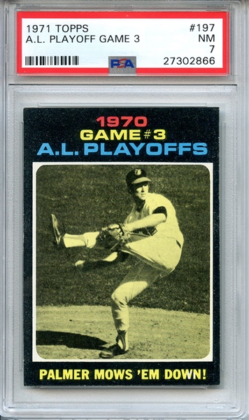 1971 TOPPS 197 A.L. PLAYOFF GAME 3 PSA NM 7