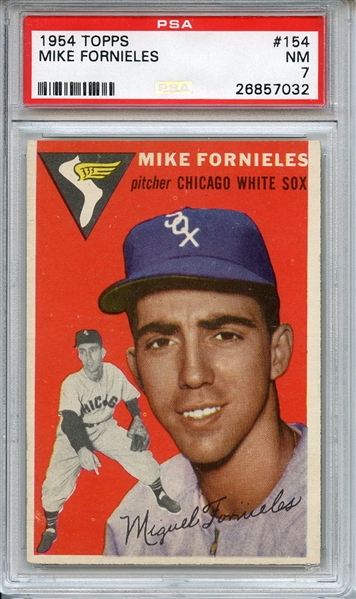 1954 TOPPS 154 MIKE FORNIELES PSA NM 7