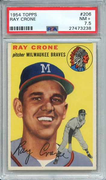 1954 TOPPS 206 RAY CRONE PSA NM+ 7.5