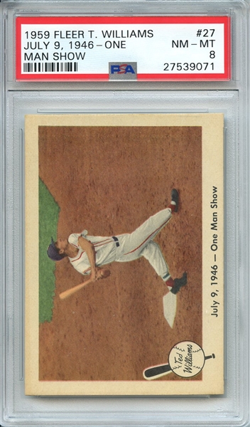 1959 FLEER TED WILLIAMS 27 JULY 9, 1946-ONE MAN SHOW PSA NM-MT 8