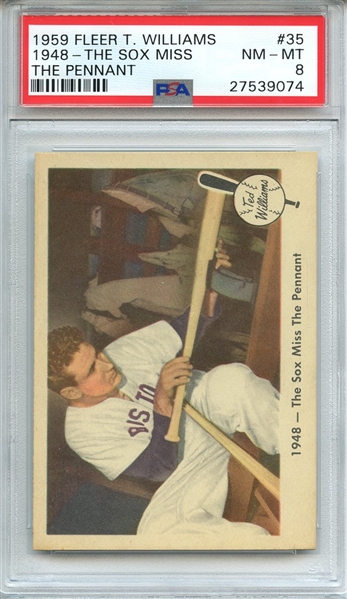 1959 FLEER TED WILLIAMS 35 1948-THE SOX MISS THE PENNANT PSA NM-MT 8