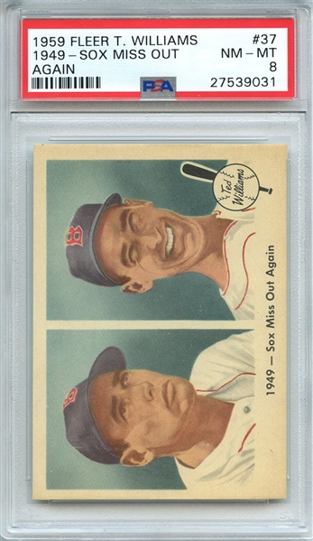 1959 FLEER TED WILLIAMS 37 1949-SOX MISS OUT AGAIN PSA NM-MT 8