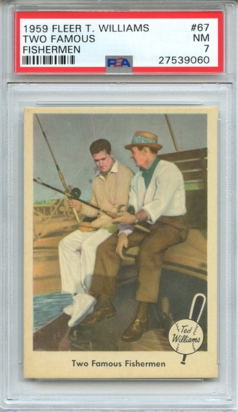 1959 FLEER TED WILLIAMS 67 TWO FAMOUS FISHERMEN PSA NM 7