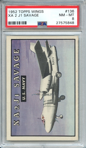 1952 TOPPS WINGS 136 XA 2 J1 SAVAGE PSA NM-MT 8