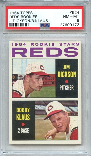 1964 TOPPS 524 REDS ROOKIES J.DICKSON/B.KLAUS PSA NM-MT 8