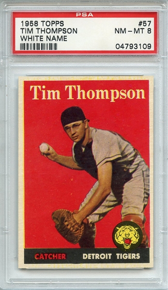 1958 TOPPS 57 TIM THOMPSON WHITE NAME PSA NM-MT 8