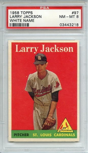 1958 TOPPS 97 LARRY JACKSON WHITE NAME PSA NM-MT 8