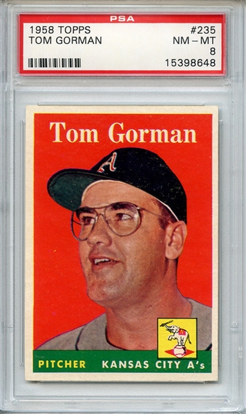1958 TOPPS 235 TOM GORMAN PSA NM-MT 8