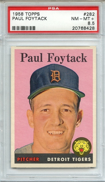 1958 TOPPS 282 PAUL FOYTACK PSA NM-MT+ 8.5