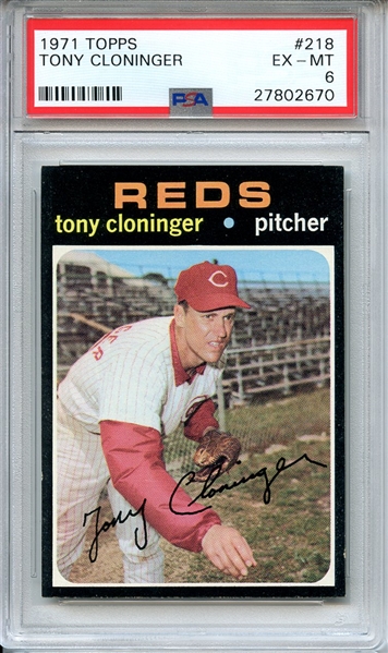 1971 TOPPS 218 TONY CLONINGER PSA EX-MT 6