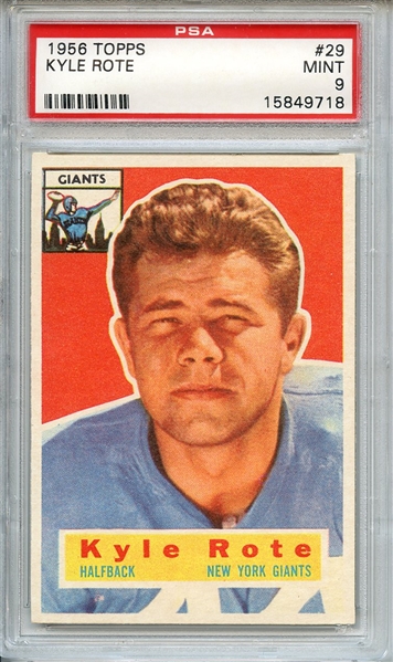 1956 TOPPS 29 KYLE ROTE PSA MINT 9