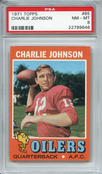 1971 TOPPS 85 CHARLIE JOHNSON PSA NM-MT 8
